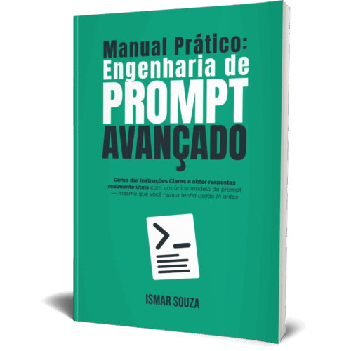 Manual de Engenharia de Prompt Avançado [Livro Digital]